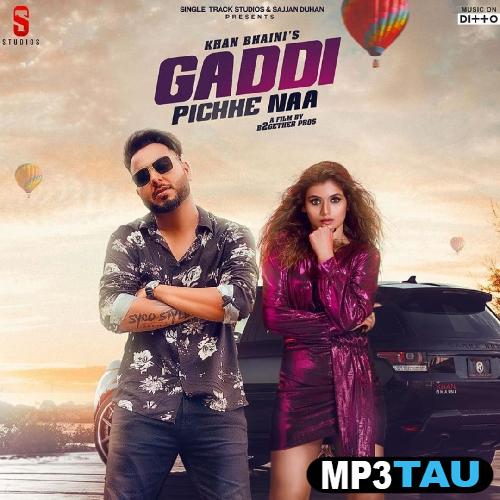 Gaddi-Piche-Na Khan Bhaini mp3 song lyrics